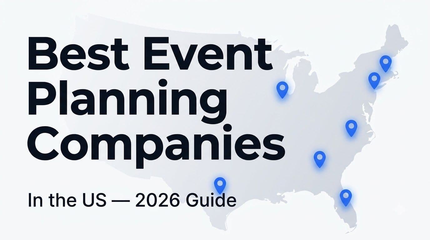 Best event planning and management companies in the US — 2026 guide to agencies and how to choose one